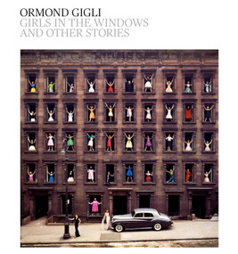 Girls in the Windows (And Other Stories) by Ormond Gigli, Christopher Sweet, Marla Kennedy, 9781576876602