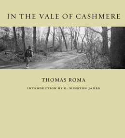In the Vale of Cashmere by Thomas Roma, G. Winston James, 9781576877159