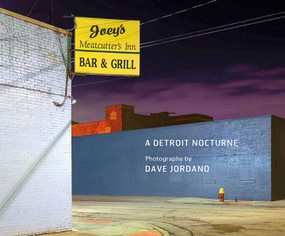 A Detroit Nocturne by Dave Jordano, Karen Irvine, 9781576878705