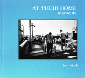 At Their Home (Marseille) by John Mack, Alain Moreau, 9781576878927