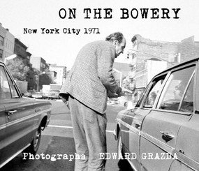 On the Bowery by Edward Grazda, 9781576879252