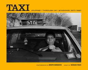 Taxi (Journey Through My Windows 1977-1987) by Joseph Rodriguez, Richard Price, 9781576879313