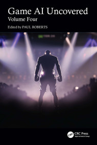 Game AI Uncovered (Volume Four) by Paul Roberts, 9781032824833