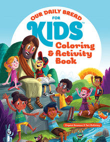 Our Daily Bread for Kids Coloring and Activity Book by Crystal Bowman, Teri McKinley, 9781627074827