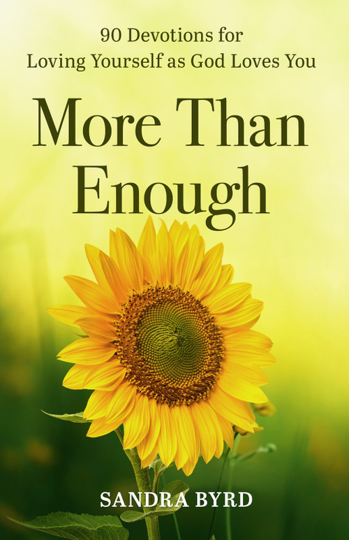 More Than Enough (90 Devotions for Loving Yourself as God Loves You) by Sandra Byrd, 9781640704077