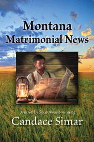 Montana Matrimonial News by Candace Simar, 9781682011683
