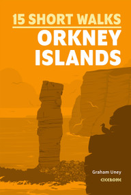 15 Short Walks on the Orkney Islands by Graham Uney, 9781786311931
