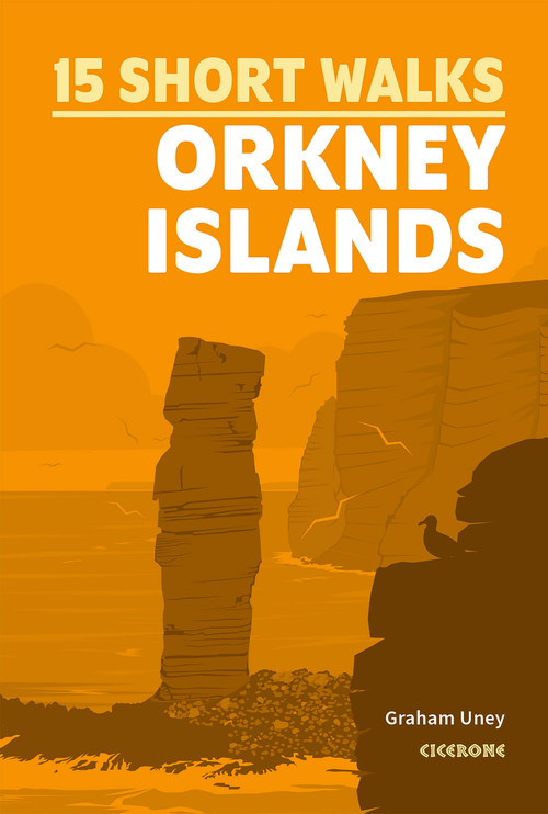 15 Short Walks on the Orkney Islands by Graham Uney, 9781786311931