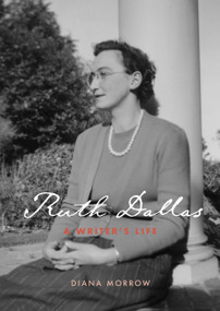 Ruth Dallas (A writer's life) by Diana Morrow, 9781991348128