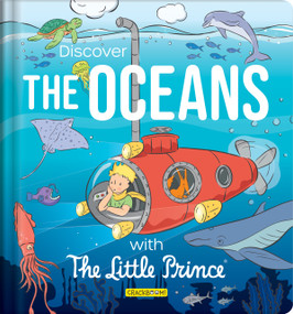 Discover The Oceans with The Little Prince by Corinne Delporte, Antoine de Antoine de Saint-Exupéry, Antoine de Antoine de Saint-Exupéry, CrackBoom! Books, Clarissa Sorgiovanni, 9782898026447