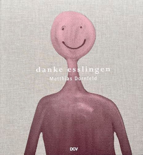 Matthias Dornfeld - danke esslingen by Daniela Stöppel, Friedrich Meschede, Christian Gögger, 9783969122358