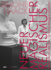 Simone Haack - NEUER MAGISCHER REALISMUS | NEW MAGICAL REALISM | NOUVEAU RÉALISME MAGIQUE by Sebastian C. Strenger, 9783969122402