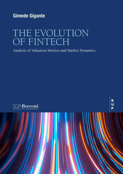 The Evolution of Fintech (Analysis of Valuation Metrics and Market Dynamics) by Gimede Gigante, 9791281627697