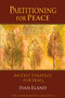 Partitioning for Peace (An Exit Strategy for Iraq) by Ivan Eland, 9781598130256