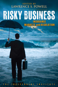 Risky Business (Insurance Markets and Regulation) - 9781598131178 by Lawrence S. Powell, 9781598131178
