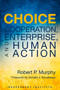 Choice (Cooperation, Enterprise, and Human Action) - 9781598132182 by Robert P. Murphy, Donald J. Boudreaux, 9781598132182