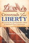 Crossroads for Liberty (Recovering the Anti-Federalist Values of America's First Constitution) by William J. Watkins, 9781598132793