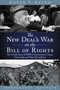 The New Deal's War on the Bill of Rights (The Untold Story of FDR's Concentration Camps, Censorship, and Mass Surveillance) by David T. Beito, 9781598133561