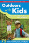 Outdoors with Kids Maine, New Hampshire, and Vermont (75 of the Best Family Hiking, Camping, and Paddling Trips) by Ethan Hipple, Yemaya Clair, 9781628420036