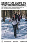 Essential Guide to Winter Recreation (Learn the Skills You Need-Hiking, Snowshoeing, First Aid, and More-for a Safe and Adventurous Season Outdoors) by Andrew Vietze, 9781628420517