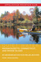 Quiet Water Massachusetts, Connecticut, and Rhode Island (AMC's Canoe And Kayak Guide To 100 Of The Best Ponds, Lakes, And Easy Rivers) by John Hayes, Alex J. Wilson, 9781628421767