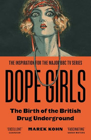 Dope Girls (The Birth of the British Drug Underground) by Marek Kohn, 9781803511634