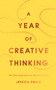 A Year of Creative Thinking (366 Daily Inspirations for Writers and Artists) by Jessica Swale, 9781839045066