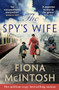 The Spy's Wife by Fiona McIntosh, 9781837000494