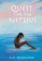 Quest for the Neptius by A.H. Benjamin, 9781733354875