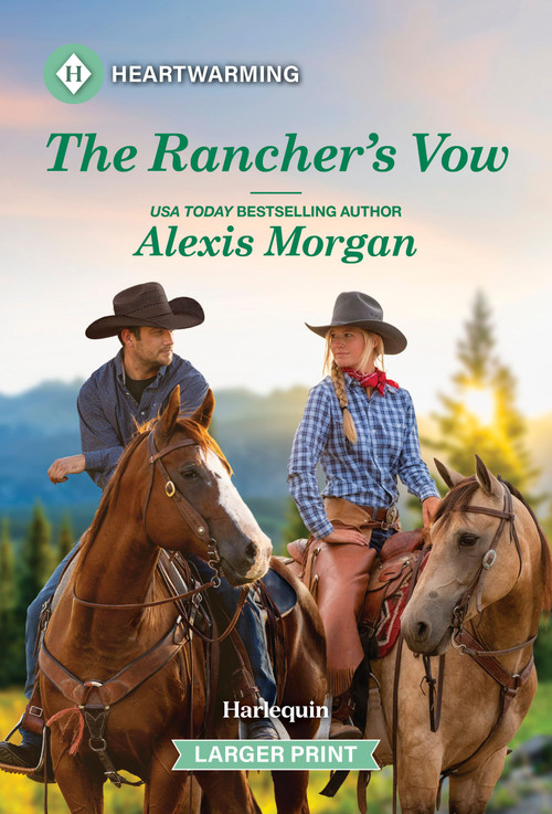 The Rancher's Vow (A Clean and Uplifting Romance) by Alexis Morgan, 9781335460523