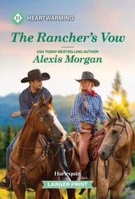 The Rancher's Vow (A Clean and Uplifting Romance) by Alexis Morgan, 9781335460523