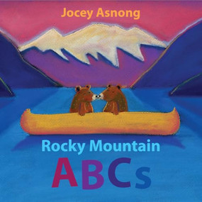 Rocky Mountain ABCs [HC] - 9781771607797 by Jocey Asnong, 9781771607797