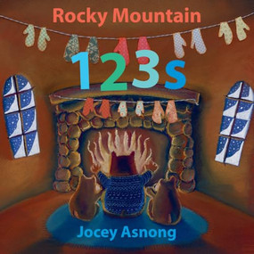 Rocky Mountain 123s [HC] - 9781771607803 by Jocey Asnong, 9781771607803
