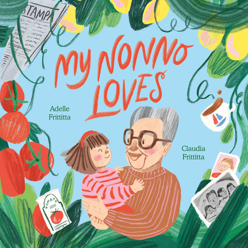 My Nonno Loves by Adelle Frittitta, Claudia Frittitta, 9781761214479