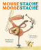 Mousestache Moosestache by Rowboat Watkins, 9781797233918