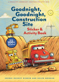 Goodnight, Goodnight, Construction Site Sticker & Activity Book by Sherri Duskey Rinker, Helen Morgan, 9781797238586