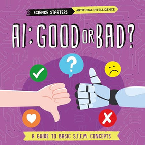 AI: Good or Bad? by Nancy Dickmann, Supriya Sahai, 9781835720486