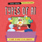 Types of AI by Nancy Dickmann, Supriya Sahai, 9781835720516