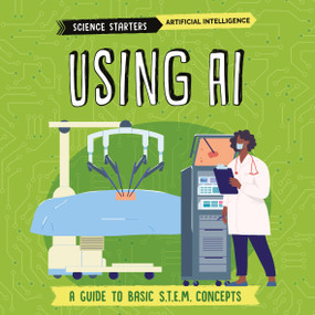 Using AI by Nancy Dickmann, Supriya Sahai, 9781835720523