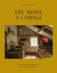 Life Inside A Cottage (Interior inspiration from today's cottage dwellers) by Nell Card, Rachel Vere, 9781837833924