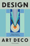 Design: Art Deco (Design Inspiration from Paris to New York) by Penny Craswell, 9781964786469