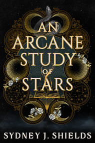 An Arcane Study of Stars by Sydney J. Shields, 9780316568890