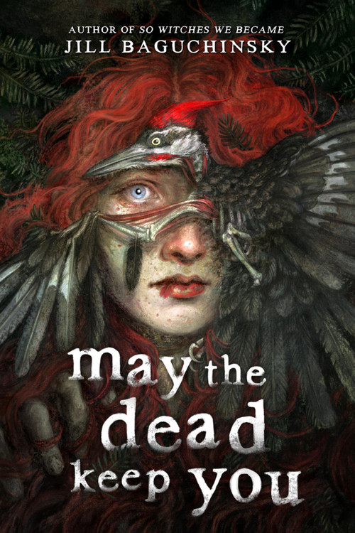May the Dead Keep You by Jill Baguchinsky, 9780316586276