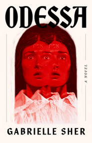 Odessa (A Novel) by Gabrielle Sher, 9780316595858