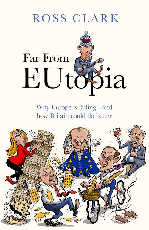 Far from Eutopia by Ross Clark, 9780349146980