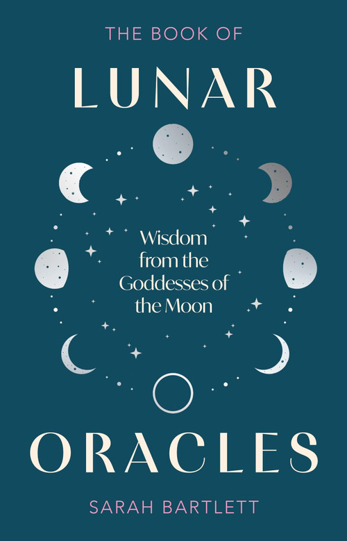 The Book of Lunar Oracles by Sarah Bartlett, 9780349441900