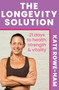 The Longevity Solution (21 days to health, strength & vitality) by Kate Rowe-Ham, 9781399751551