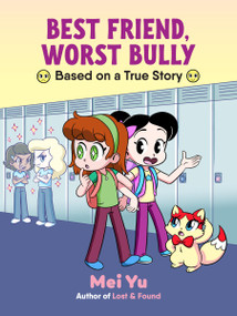 Best Friend, Worst Bully by Mei Yu, 9781454959939