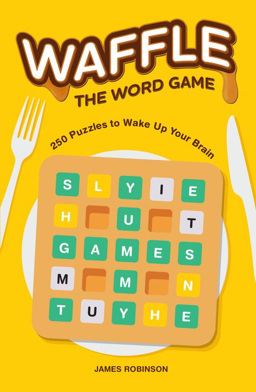 Waffle: The Word Game (250 Puzzles to Wake Up Your Brain) by James Robinson, 9781454961086