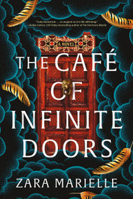 The Café of Infinite Doors by Zara Marielle, 9781454961277